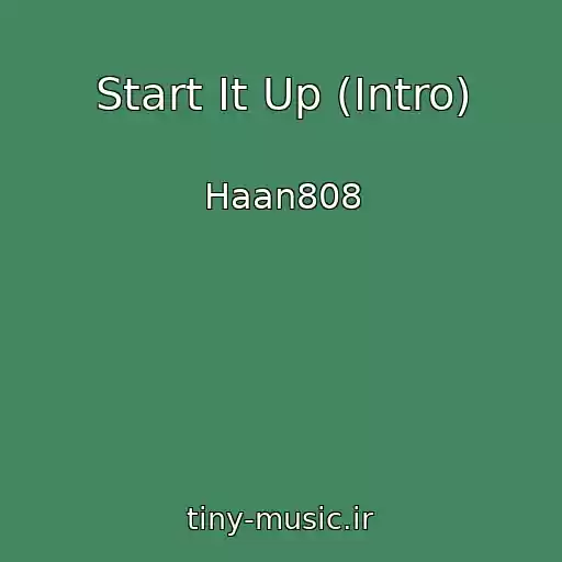 کاور آهنگ Start It Up (Intro) از Haan808