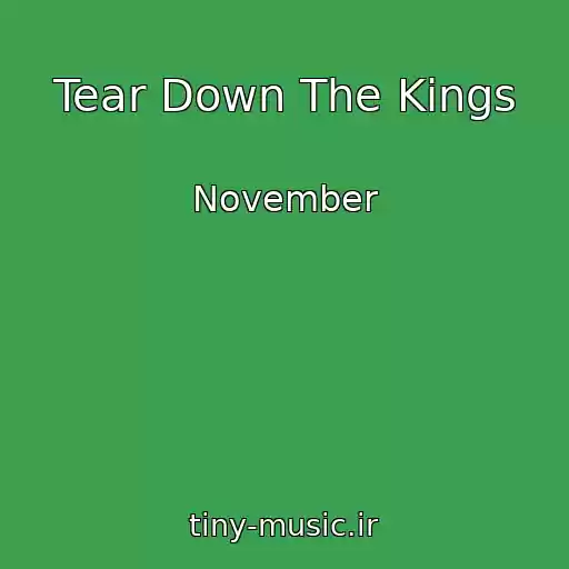 کاور آهنگ Tear Down The Kings از November