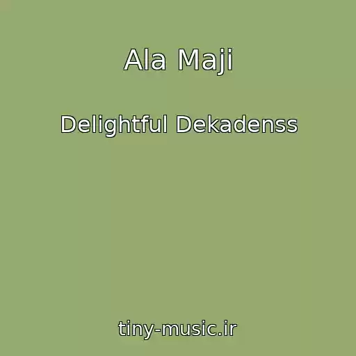 کاور آهنگ Ala Maji از Delightful Dekadenss