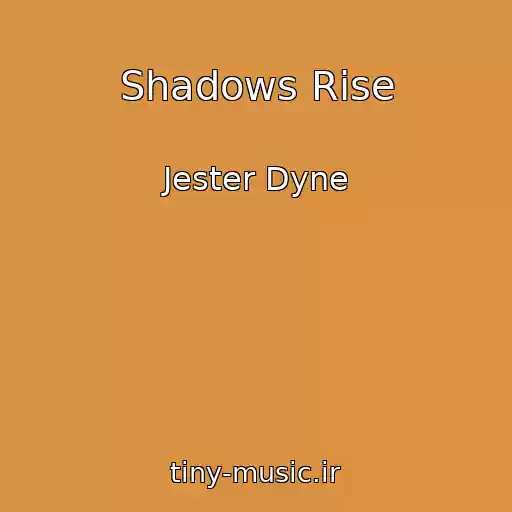 کاور آهنگ Shadows Rise از Jester Dyne