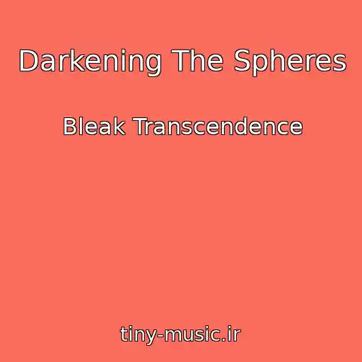 کاور آهنگ Darkening The Spheres از Bleak Transcendence