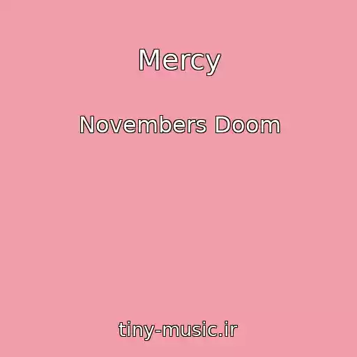 کاور آهنگ Mercy از Novembers Doom
