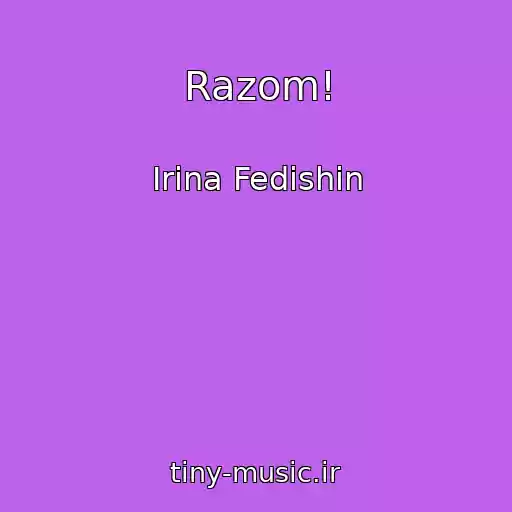 کاور آهنگ Razom! از Іrina Fedishin