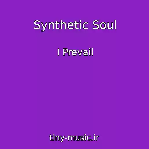 کاور آهنگ Synthetic Soul از I Prevail