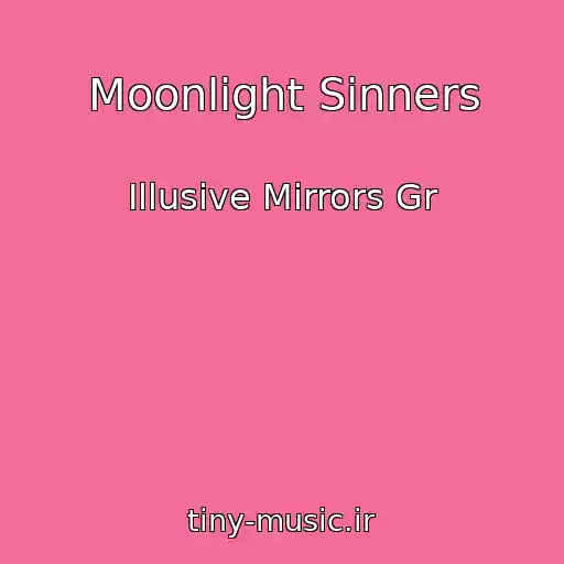 کاور آهنگ Moonlight Sinners از Illusive Mirrors Gr