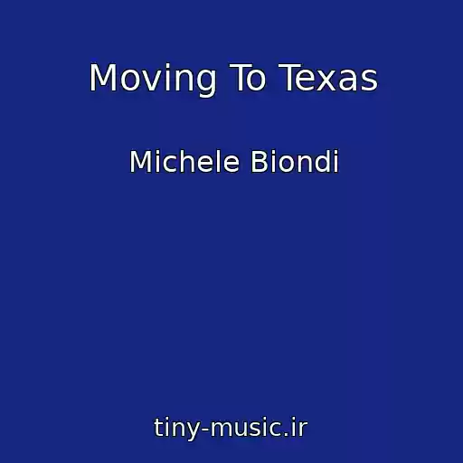 کاور آهنگ Moving To Texas از Michele Biondi