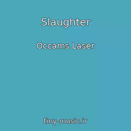 کاور آهنگ Slaughter از Occams Laser
