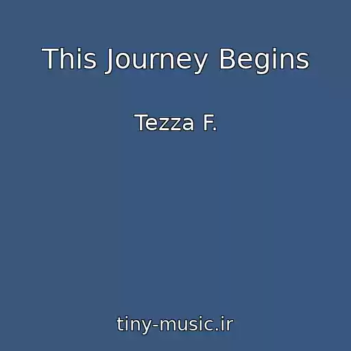 کاور آهنگ This Journey Begins از Tezza F.
