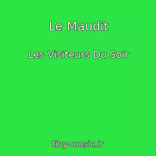 کاور آهنگ Le Maudit از Les Visiteurs Du Soir