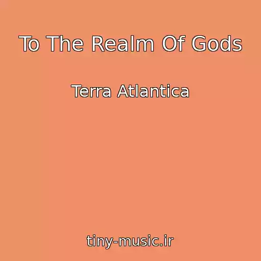 کاور آهنگ To The Realm Of Gods از Terra Atlantica