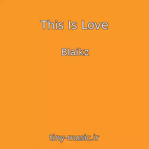 کاور آهنگ This Is Love از Blaikz