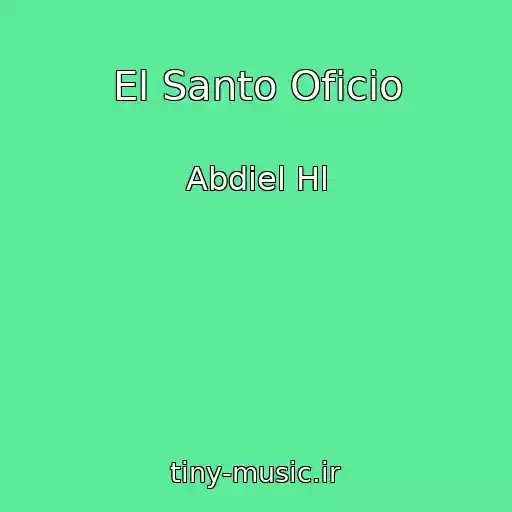 کاور آهنگ El Santo Oficio از Abdiel Hl
