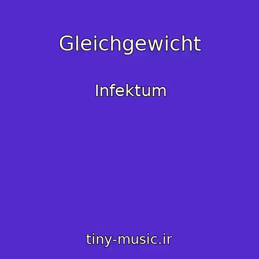 کاور آهنگ Gleichgewicht از Infektum