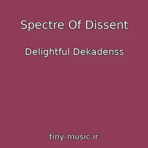 کاور آهنگ Spectre Of Dissent از Delightful Dekadenss