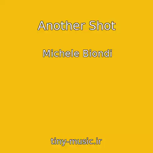 کاور آهنگ Another Shot از Michele Biondi