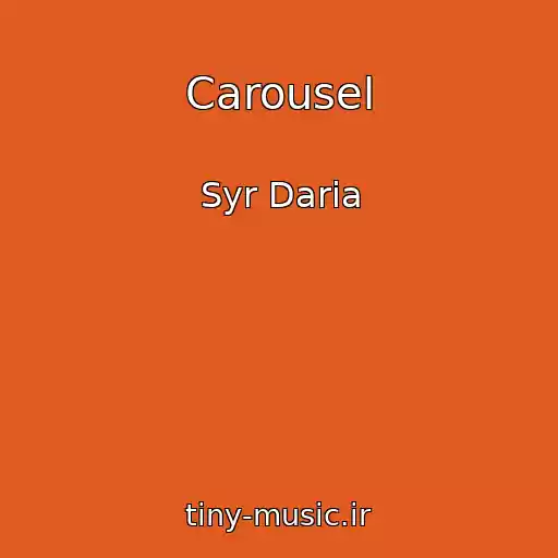 کاور آهنگ Carousel  از Syr Daria