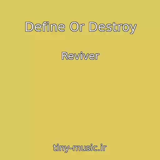 کاور آهنگ Define Or Destroy از Reviver