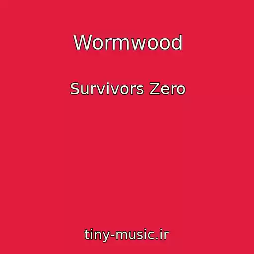 کاور آهنگ Wormwood از Survivors Zero