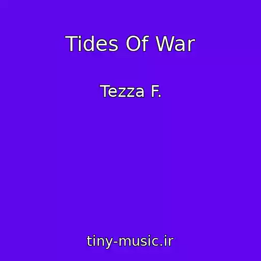 کاور آهنگ Tides Of War از Tezza F.