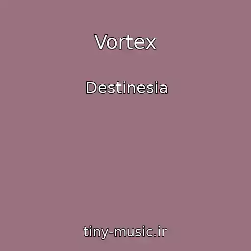 کاور آهنگ Vortex از Destinesia