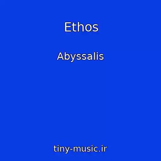 کاور آهنگ Ethos از Abyssalis