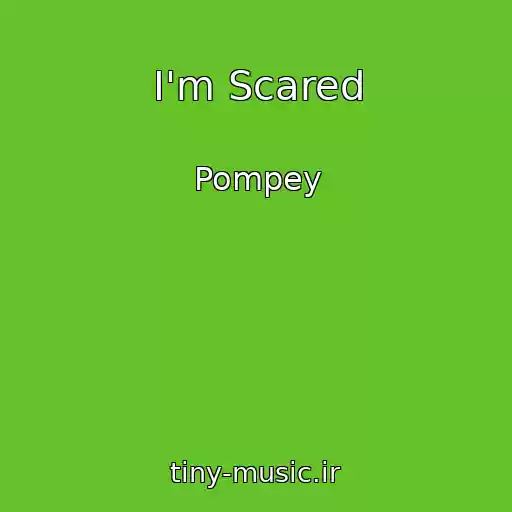 کاور آهنگ I'm Scared از Pompey