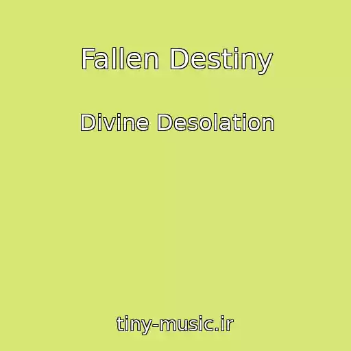 کاور آهنگ Fallen Destiny از Divine Desolation