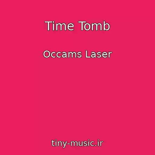کاور آهنگ Time Tomb از Occams Laser
