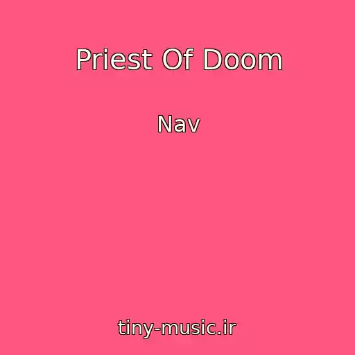 کاور آهنگ Priest Of Doom از Nav