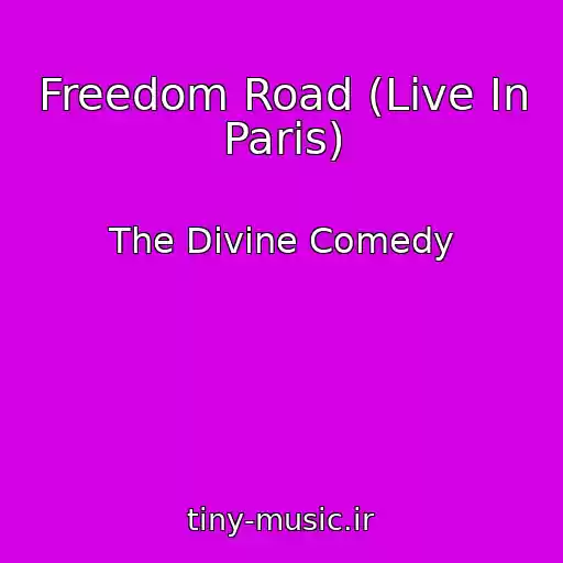 کاور آهنگ Freedom Road (Live In Paris) از The Divine Comedy