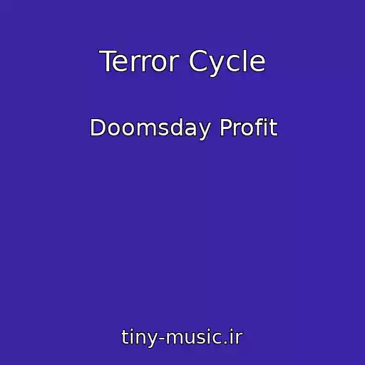کاور آهنگ Terror Cycle از Doomsday Profit
