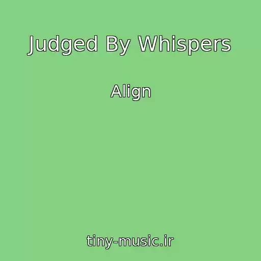 کاور آهنگ Judged By Whispers از Align