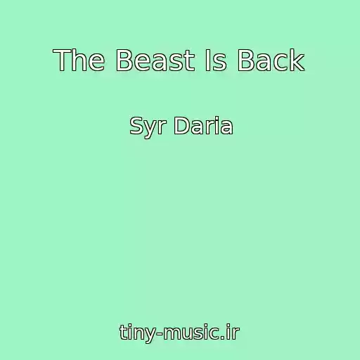 کاور آهنگ The Beast Is Back از Syr Daria