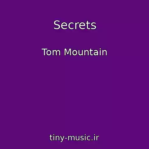 کاور آهنگ Secrets از Tom Mountain