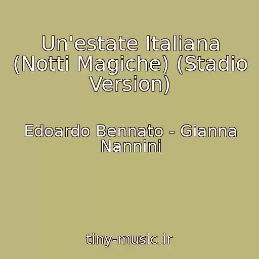 کاور آهنگ Un'estate Italiana (Notti Magiche) (Stadio Version) از Edoardo Bennato - Gianna Nannini
