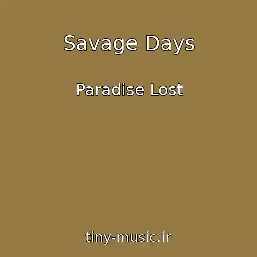 کاور آهنگ Savage Days از Paradise Lost