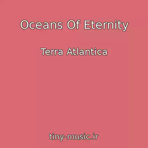 کاور آهنگ Oceans Of Eternity از Terra Atlantica