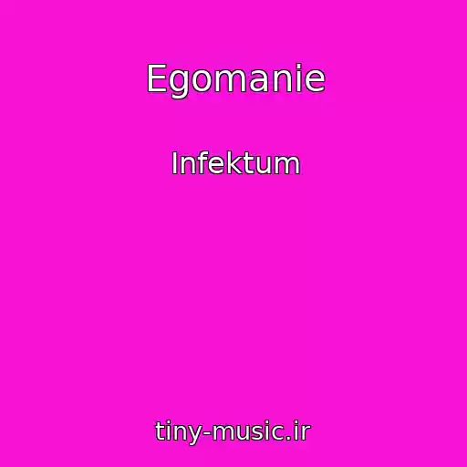 کاور آهنگ Egomanie از Infektum