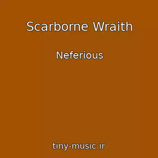 کاور آهنگ Scarborne Wraith از Neferious