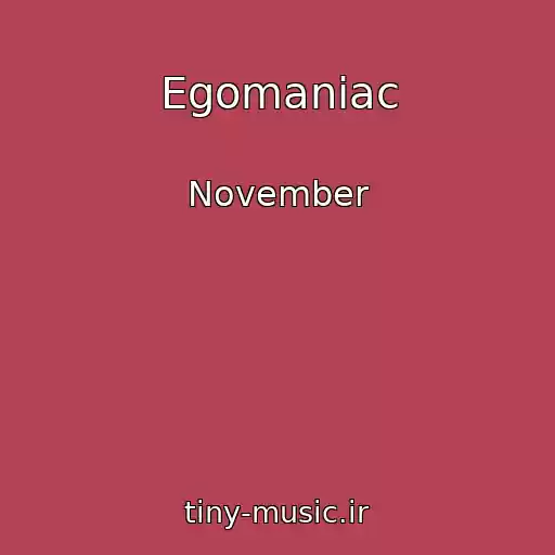 کاور آهنگ Egomaniac از November