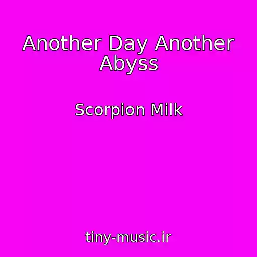 کاور آهنگ Another Day Another Abyss از Scorpion Milk
