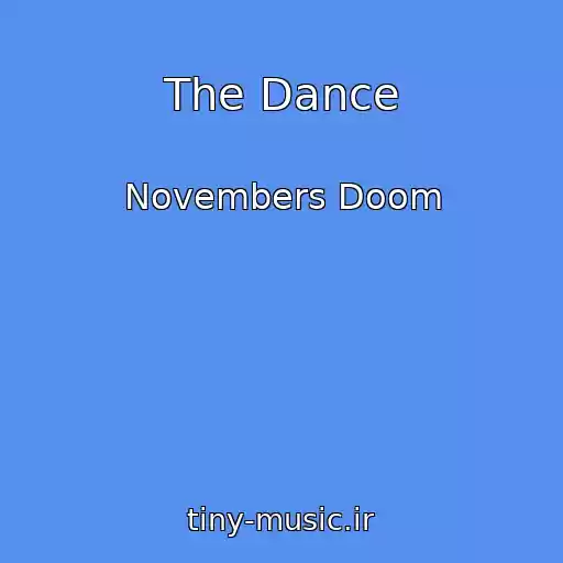 کاور آهنگ The Dance از Novembers Doom
