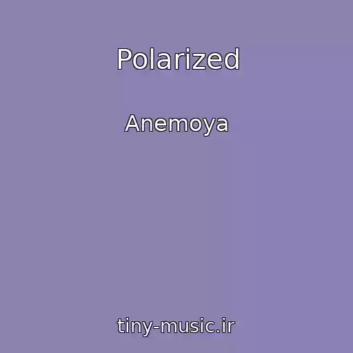 کاور آهنگ Polarized از Anemoya