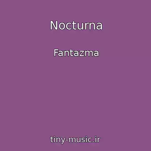 کاور آهنگ Nocturna از Fantazma