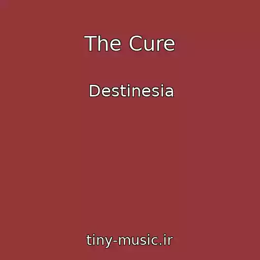 کاور آهنگ The Cure از Destinesia