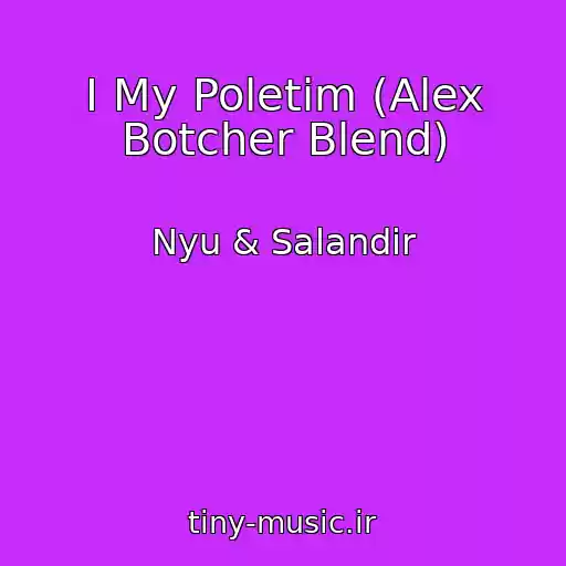 کاور آهنگ I My Poletim (Alex Botcher Blend) از Nyu & Salandir
