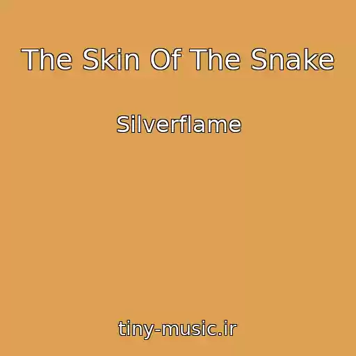 کاور آهنگ The Skin Of The Snake از Silverflame