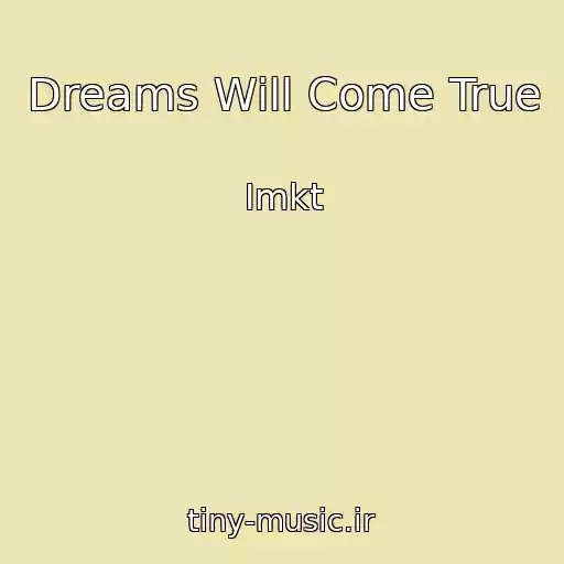 کاور آهنگ Dreams Will Come True از Imkt