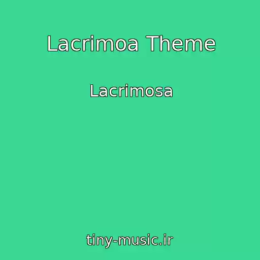 کاور آهنگ Lacrimoa Theme از Lacrimosa