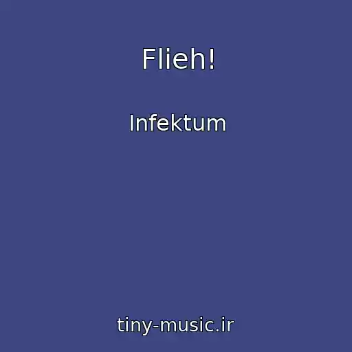 کاور آهنگ Flieh! از Infektum